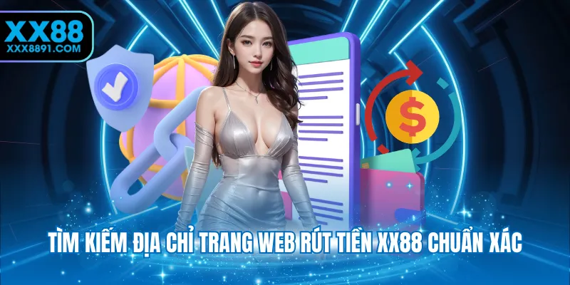 Rút Tiền XX88 - Cập Nhật Thao Tác Cực Xanh Chín, An Toàn - novaspire.surf